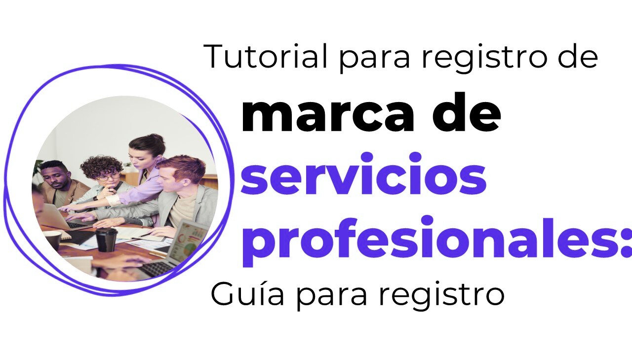 Marca de servicios profesionales: Guía para registro