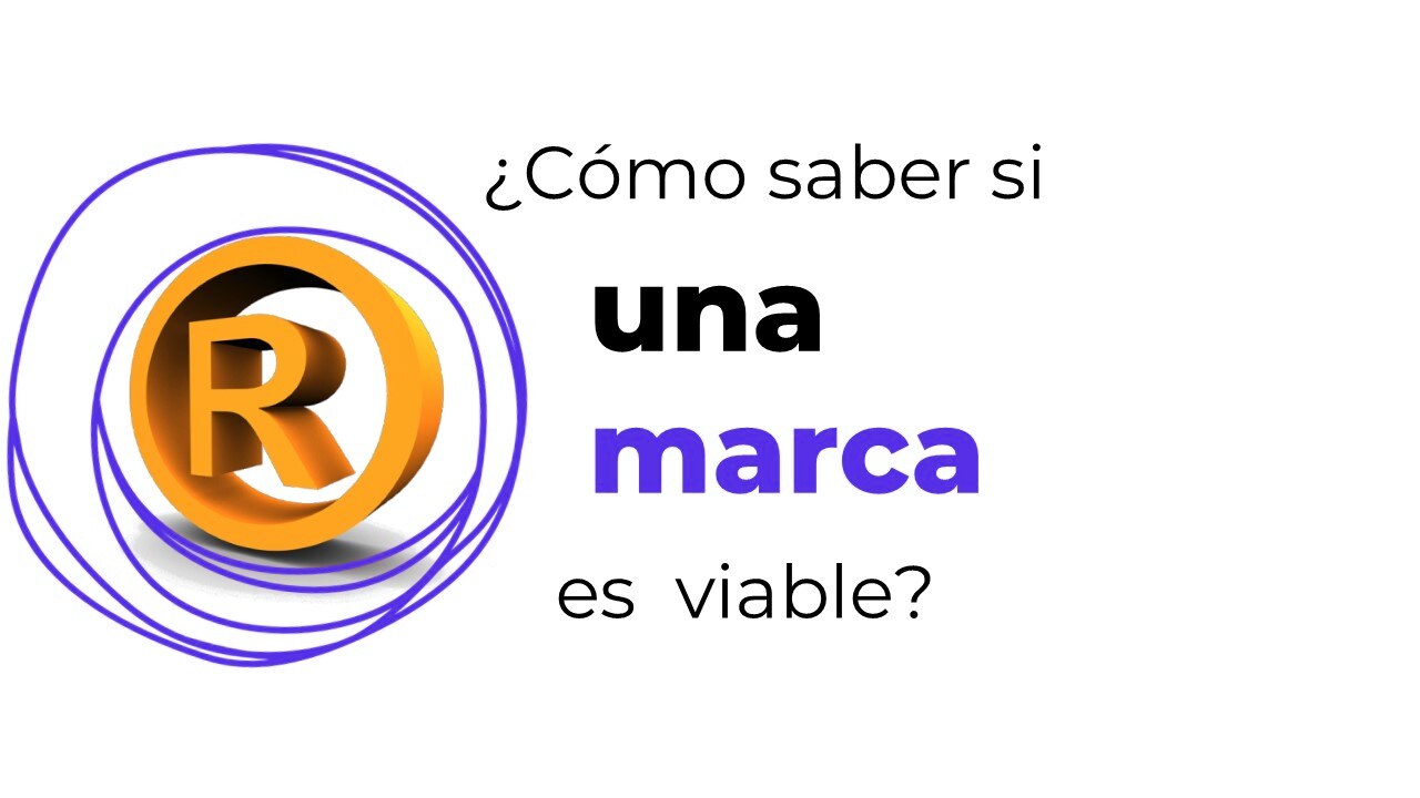 ¿Cómo saber si mi marca es viable?