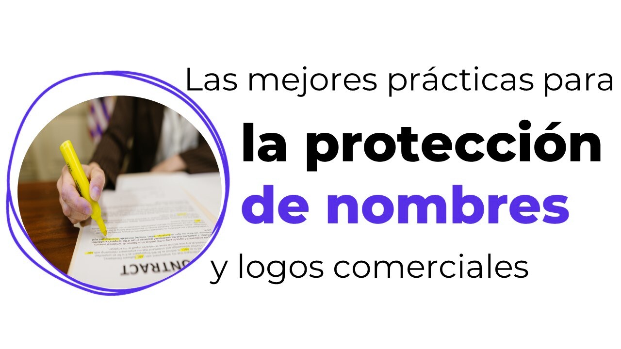 Las mejores prácticas para la protección de nombres y logos comerciales